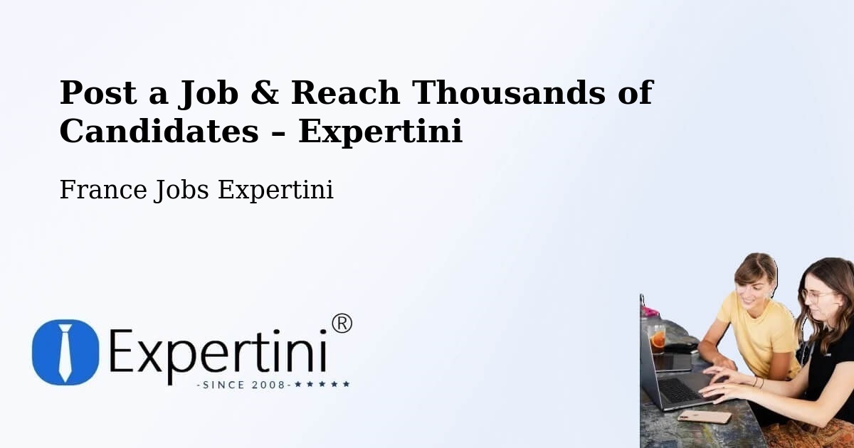 Post a Job in Ecques – Hire the Right Talent - Ecques, France Jobs Expertini
